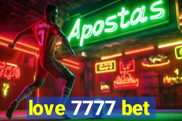 love 7777 bet